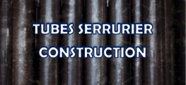 TUBES SERRURIER CONSTRUCTION